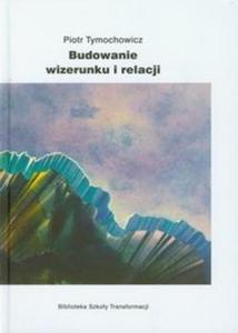 Budowanie wizerunku i relacji - 2825717756