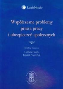 Wspczesne problemy prawa pracy i ubezpiecze spoecznych - 2825717767