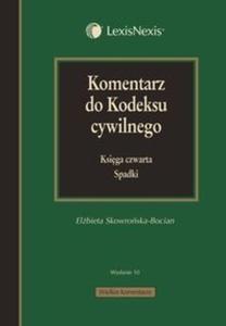 Komentarz do kodeksu cywilnego Ksiga czwarta Spadki - 2825717778