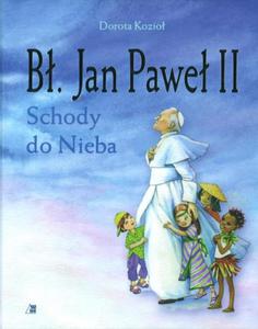 B. Jan Pawe II. Schody do Nieba - 2825717901