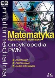 Multimedialna encyclopedia PWN Matematyka, fizyka, chemia, informatyka (Pyta CD) - 2825717969