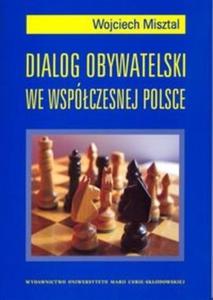 Dialog obywatelski we wspczesnej Polsce - 2825718027