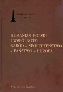 Humanizm polski i wsplnoty nard spoeczestwo pastwo Europa - 2825718031