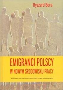 Emigranci polscy w nowym rodowisku pracy