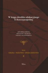 W krgu dorobku edukacyjnego II Rzeczypospolitej t.2 - 2825718040