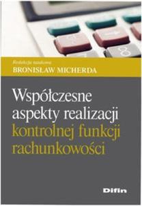 Wspóczesne aspekty realizacji kontrolnej funkcji rachunkowoci