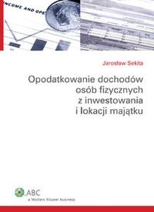 Opodatkowanie dochodów osób fizycznych z inwestowania i lokacji majtku