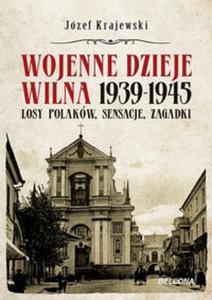 Wojenne dzieje Wilna 1939-1945 - 2825718126