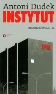 Instytut Osobista historia IPN - 2825718224