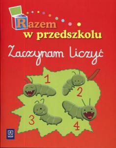 Razem w przedszkolu. Zaczynam liczy. Zeszyt wicze