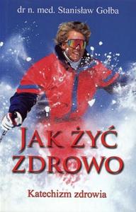 JAK Y ZDROWO KATECHIZM ZDROWIA BR KIW 9788305135849 - 2825718343