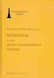 Hebdomas to jest Siedm Tegodniowych Piosnek + CD - 2825718406