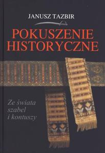 POKUSZENIE HISTORYCZNE Ze wiata szabel i kontuszy - 2825718552