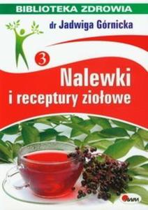 Nalewki i receptury zioowe. Biblioteka zdrowia - 2825718588