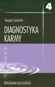 Diagnostyka karmy 4. Dotykanie przyszoci - 2825718596