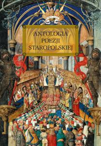 Antologia poezji staropolskiej z opracowaniem - 2825718701