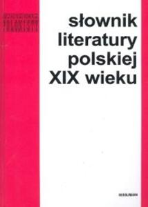 Sownik literatury polskiej XIX wieku - 2825718775