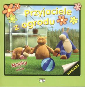 Nouky i przyjaciele Przyjaciele z ogrodu - 2825718795