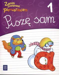 Zanim zostaniesz pierwszakiem. Pisz sam cz 1 - 2825718807