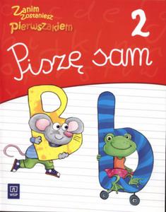 Zanim zostaniesz pierwszakiem. Pisz sam cz 2 - 2825718808