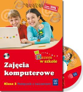 Razem w szkole Klasa 3. Zajcia komputerowe. Podrcznik z wiczeniami + CD - 2825718809