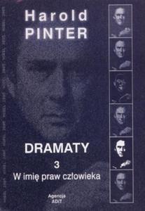 Dramaty t. 3. W imi praw czowieka - 2825718840