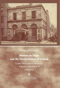 Women on Stage and the Decolonisation of Ireland - 2825718874