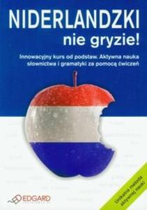 Niderlandzki nie gryzie! Innowacyjny kurs od podstaw. Aktywna nauka sownictwa i gramatyki - 2825718901