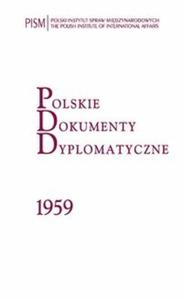 Polskie Dokumenty Dyplomatyczne 1959 - 2825718964