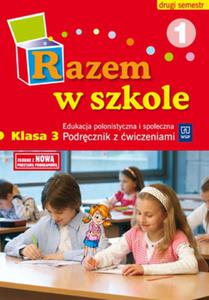 Razem w szkole. Klasa 3, szkoa podstawowa, cz 1. Edukacja polonistyczna. Podrcznik z wiczeniam