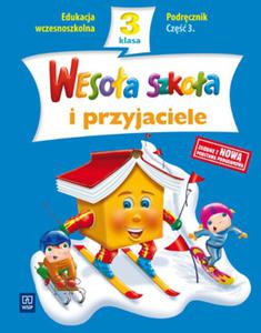 Wesoa szkoa i przyjaciele. Klasa 3, szkoa podstawowa, cz 3. Podrcznik - 2825719249