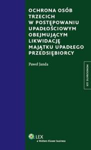 Ochrona osób trzecich w postpowaniu upadociowym obejmujcym likwidacj majtku upadego...