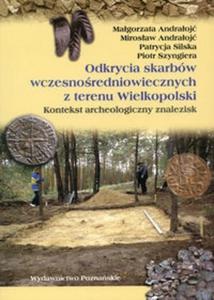 Odkrycia skarbów wczesnoredniowiecznych z terenu Wielkopolski