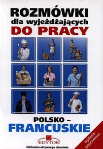 Rozmwki Dla Wyjedajcych Do Pracy Polsko-Francuskie - 2825719722
