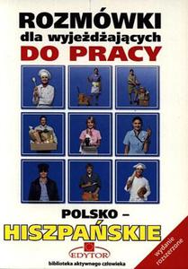 Rozmwki dla wyjedajcych do pracy. Polsko-Hiszpaskie - 2825719723