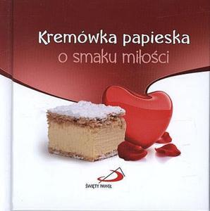 Kremwka papieska. O smaku mioci - 2825719744