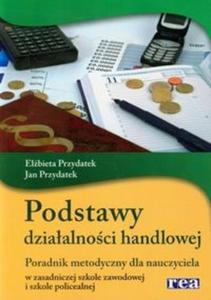 Podstawy dziaalnoci handlowej Poradnik metodyczny