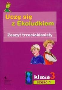 Ucz si z Ekoludkiem 3 zeszyt cz 1 - 2825720033