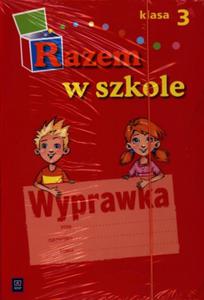 Razem w szkole. Klasa 3. Edukacja wczesnoszkolna. Wyprawka