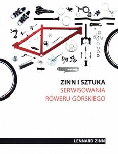 Zinn i sztuka serwisowania roweru górskiego