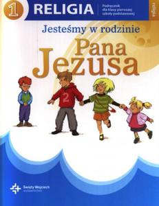 Jestemy w rodzinie Pana Jezusa. Klasa 1, szkoa podstawowa. Religia. Podrcznik