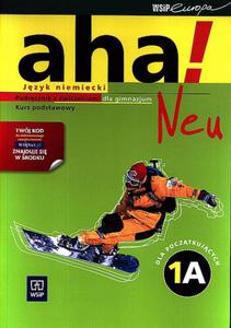 aha! Neu 1A.Gimnazjum. Jzyk niemiecki. Podrcznik z wiczeniami. Kurs podstawowy (2xCD) - 2825720307