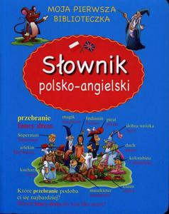 Moja pierwsza biblioteczka. Sownik polsko-angielski.