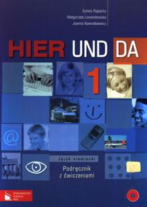 Hier und da 1. Liceum /liceum profilowane/technikum. Jzyk niemiecki. Podrcznik z wiczeniami (+CD) - 2825720442