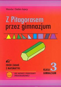 Z Pitagorasem przez gimnazjum. Klasa 3. Matematyka. Zbir zada - 2825720590