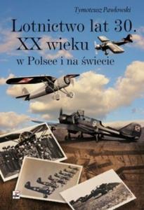 Lotnictwo lat 30. XX wieku w Polsce i na wiecie - 2825720591