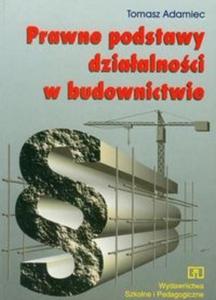 Prawne podstawy dziaalnoci w budownictwie - 2825720733