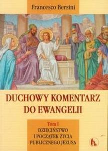 Duchowy komentarz do Ewangelii t.1