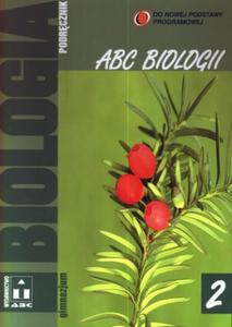 ABC Biologii. Klasa 2, gimnazjum. Mieszkacy Ziemi. Podrcznik - 2825720821