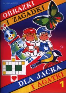 Obrazki i zagadki dla Jacka i Agatki 1 - 2825720879